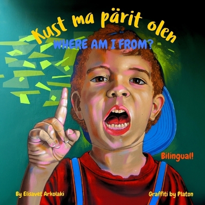 Where am I from? - Kust ma pärit olen: An Estonian - English bilingual children's book