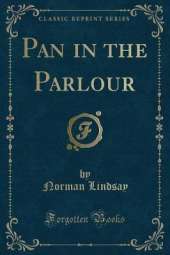 Pan in the Parlour (Classic Reprint)
