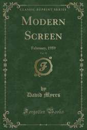 Modern Screen, Vol. 53: February, 1959 (Classic Reprint)