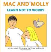 Mac and Molly Learn Not to Worry