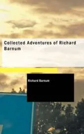 Collected Adventures of Richard Barnum