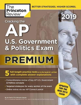 Cracking the AP U.S. Government and Politics Exam 2019: Revised for the New 2019 Exam