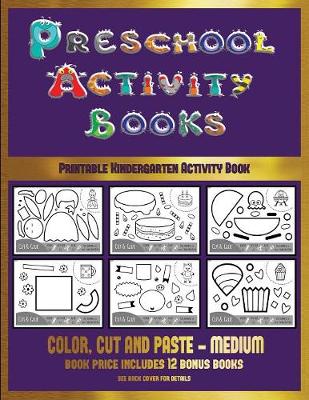 Printable Kindergarten Activity Book (Preschool Activity Books - Medium): 40 Black and White Kindergarten Activity Sheets Designed to Develop Visuo-Perceptual Skills in Preschool Children.