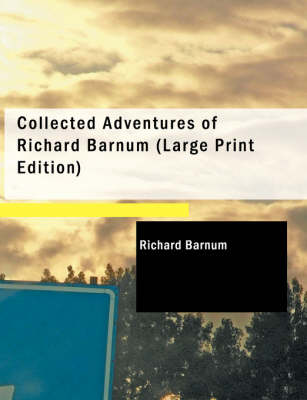Collected Adventures of Richard Barnum