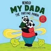Fathers Day Gifts: Behold My Dada The Farting Panda: A Funny Read Aloud Picture Book For Dads and their kids on father's Day, birthdays, Anniversary and More!