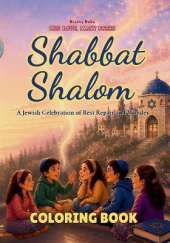 Shabbat Shalom Coloring Book: A Jewish Celebration of Rest, Repair and Wonder