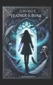 Disciple 2: Feather & Bone