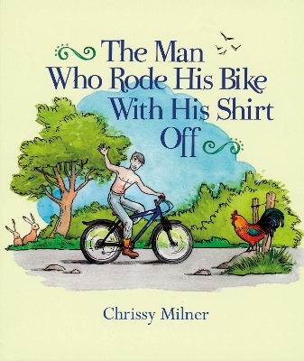 The Man Who Rode His Bike With His Shirt Off