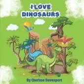 I Love Dinosaurs