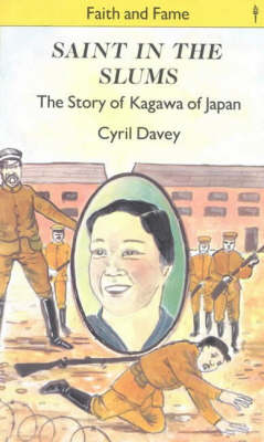 Saint in the Slums: The Story of Kagawa of Japan
