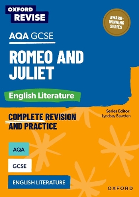 Oxford Revise: AQA GCSE English Literature: Romeo and Juliet: For the 2026 Exams