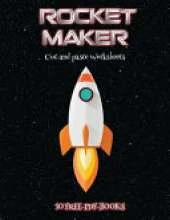 Cut and paste Worksheets (Rocket Maker): Make your own rockets using cut and paste. This book comes with collection of downloadable PDF books that will help your child make an excellent start to his/her education.