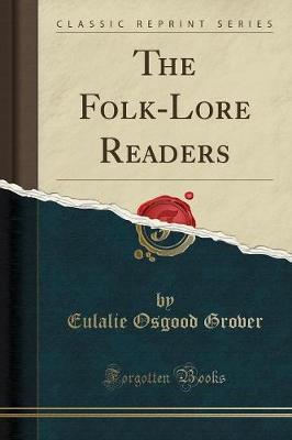 The Folk-Lore Readers (Classic Reprint)