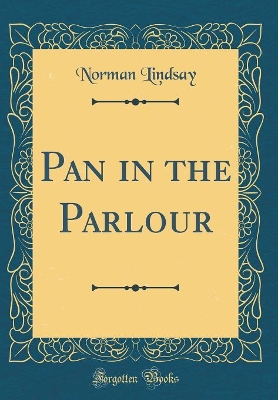 Pan in the Parlour (Classic Reprint)