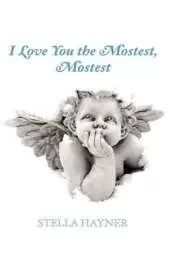 I Love You the Mostest, Mostest