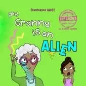 My Granny is an Alien: a funny book for children aged 3-7 years