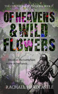Of Heavens & Wild Flowers
