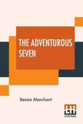 The Adventurous Seven: Their Hazardous Undertaking