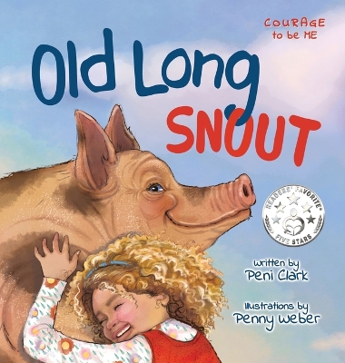 Old Long Snout: The Invisible Pig - A Kids Book About Building Confidence & Finding Your Voice
