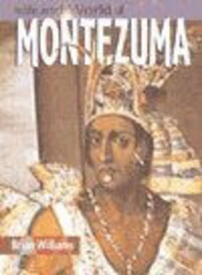 The Life And World Of Montezuma Paperback