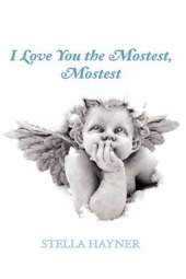 I Love You the Mostest, Mostest