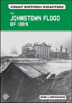 The Johnstown Flood of 1889