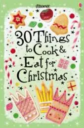 30 Things to Cook and Eat for Christmas