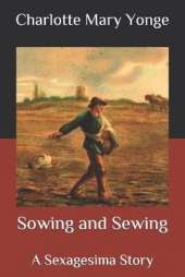Sowing and Sewing: A Sexagesima Story