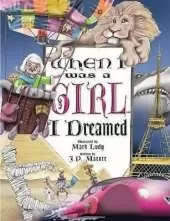 When I Was a Girl... I Dreamed