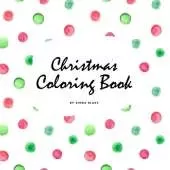 Christmas Coloring Book for Children (8.5x8.5 Coloring Book / Activity Book)