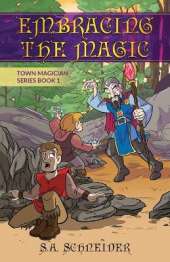 Embracing the Magic: a Middle Grade magical fantasy