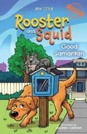 Rooster and Squid: Good Samaritan
