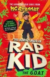 The Adventures of Rap Kid: The G.O.A.T: The hilarious, high-energy series from the viral rapping sensation