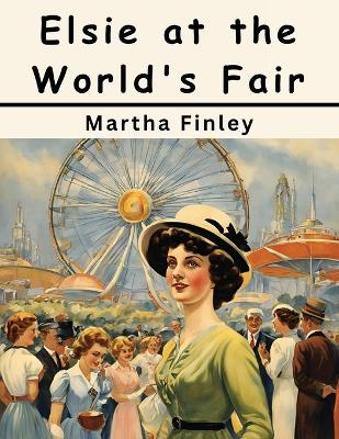 Elsie at the World's Fair
