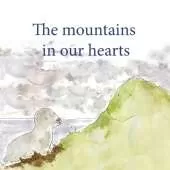 The mountains in our hearts