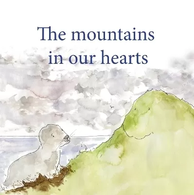 The mountains in our hearts