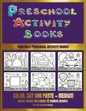 Printable Preschool Activity Games (Preschool Activity Books - Medium): 40 Black and White Kindergarten Activity Sheets Designed to Develop Visuo-Perceptual Skills in Preschool Children.