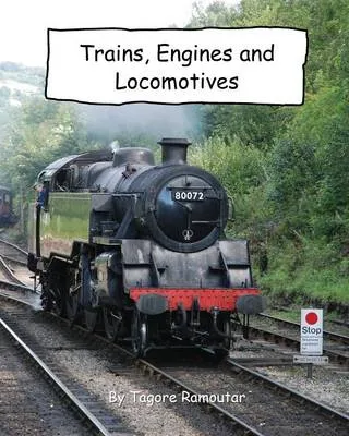 Trains, Engines and Locomotives