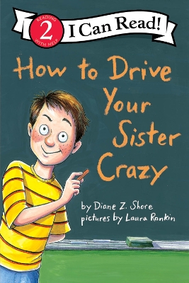 How to Drive Your Sister Crazy