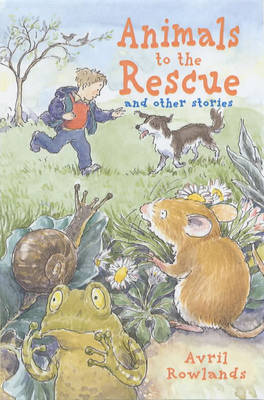 Animals to the Rescue: And Other Stories