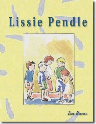 Lissie Pendle: Some Funny Things Happen to a Country Kid on the Way to Growing Up