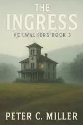 The Ingress: Book 3 of the BTGs