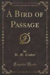 A Bird of Passage (Classic Reprint)