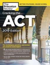 Cracking the ACT with 6 Practice Tests: 6 Practice Tests + Content Review + Strategies