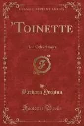 'Toinette: And Other Stories (Classic Reprint)