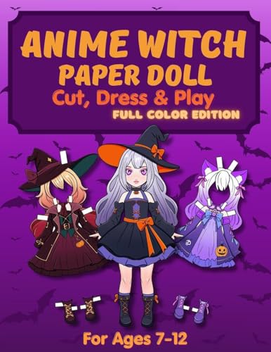 Anime Witch Paper Doll: Anime Witch Paper Doll: Cut, Dress & Play - 1 Anime Doll, 10 Witch Outfits & 10 Magic Brooms Dress-Up Paper Doll Book for Kids Ages 7-12