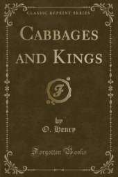 Cabbages and Kings (Classic Reprint)