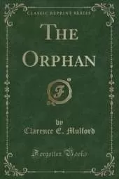 The Orphan (Classic Reprint)