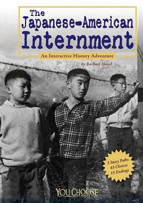 The Japanese-American Internment: An Interactive History Adventure