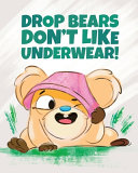 Drop Bears Don't Like Underwear!